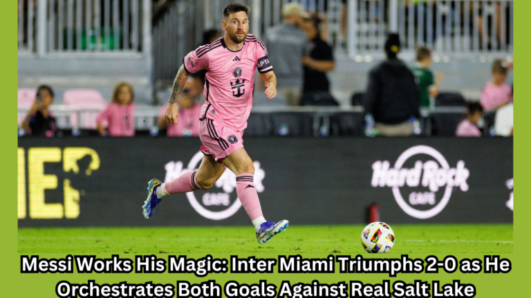 Inter Miami’s Winning Start: Messi Sparkles, Setting Up Both Goals in a Spectacular 2-0 Victory Over Real Salt Lake