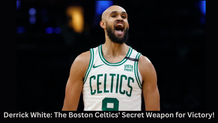 Derrick White: The Boston Celtics’ Secret Weapon for Victory